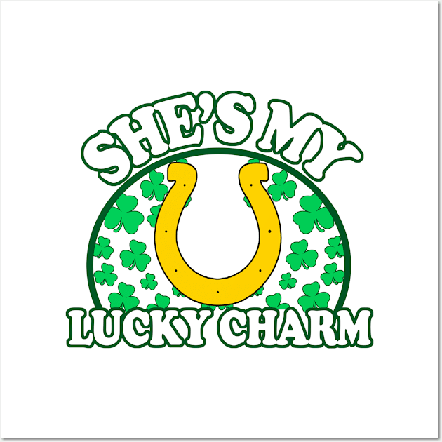 Shes My Lucky Charm - St Patricks Day Couples Shirts, Funny, Inappropriate Offensive St Patricks Day Drinking Team Shirt, Irish Pride, Irish Drinking Squad St Patricks Day 2018, St Pattys Day, St Patricks Day Shirts Wall Art by BlueTshirtCo